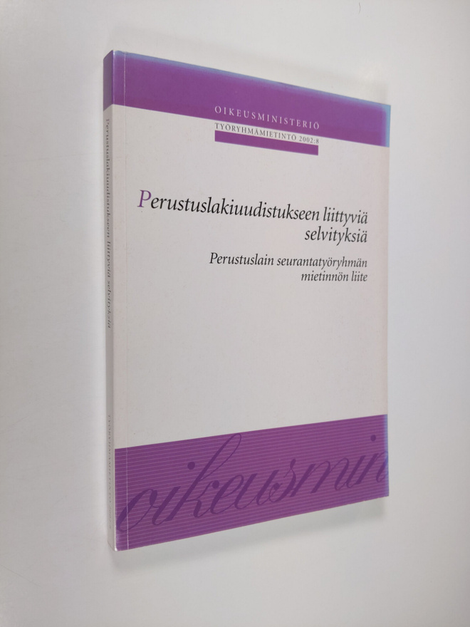 Perustuslakiuudistukseen liittyviä selvityksiä : Perustus...
