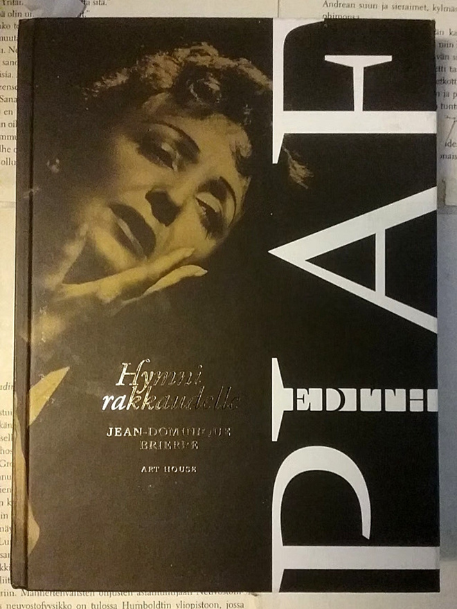 Jean-Dominique Brierre - Edith Piaf: hymni rakkaudelle (sid)