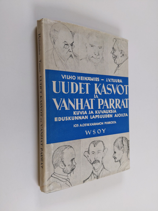 Vilho Heinämies : Uudet kasvot ja vanhat parrat : kuvia j...