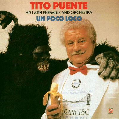 Tito Puente His Latin Ensemble & Orchestra – Un Poco Loco LP