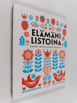 Elämäni listoina : kaikki mitä haluan muistaa