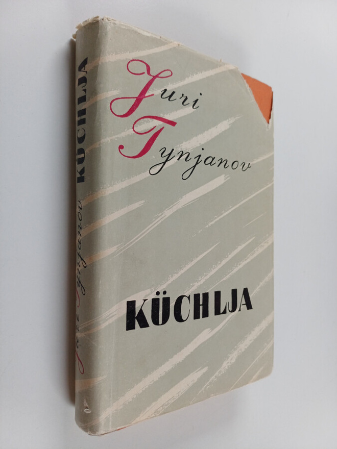 Juri Tynjanov : Kuchlja : Wilhelm Karlovits Kuchelbercker