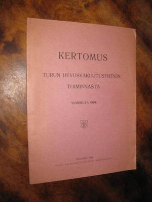 Kertomus Turun hevosvakuutussyhtiön toiminnasta 1908