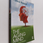 Patrick Rabbitt : The aging mind : an owner's manual - pikkukuva 1