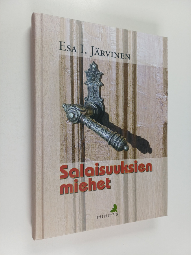 Esa I. Järvinen : Salaisuuksien miehet : romaani