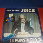 JUICE LESKINEN - OIKEA VALINTA : JUICE EX+/EX- LP - pikkukuva 1