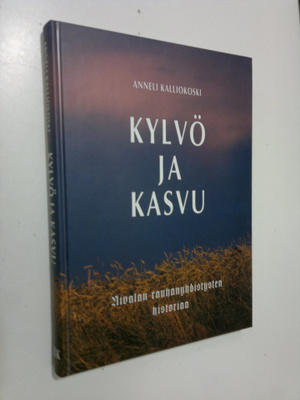 Anneli Kalliokoski : Kylvö ja kasvu : Nivalan rauhanyhdis...