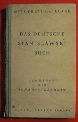 Otto Fritz Gaillard : Das deutsche Stanislawski Buch 1948