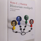 Risto E. J. Penttilä : Historian roolipeli : pistoja menn... - pikkukuva 1