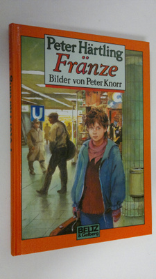 Peter Härtling : Fränze