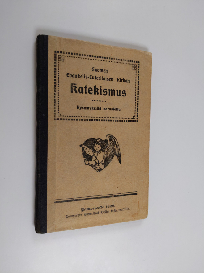 Suomen evankelis-lutherisen kirkon katekismus (1922) : ra...