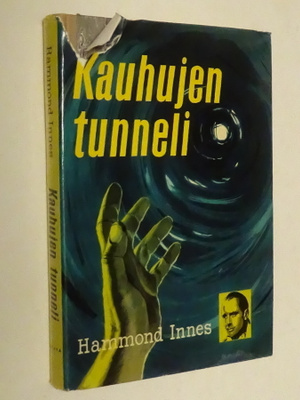 Hammond Innes : Kauhujen tunneli - Otava 4.p 1964