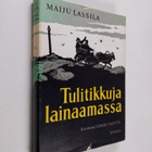 Maiju Lassila : Tulitikkuja lainaamassa - pikkukuva 1
