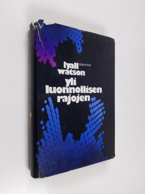 Lyall Watson : Yli luonnollisten rajojen