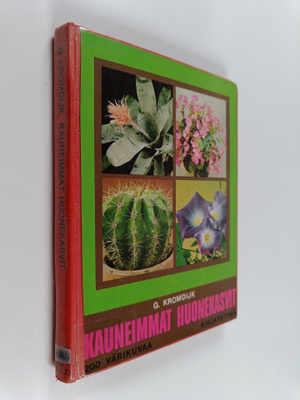 G. Kromdijk : Kauneimmat huonekasvit