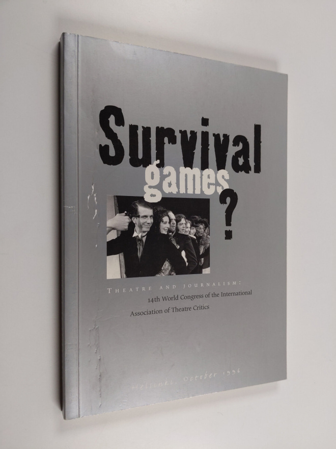 Survival games? : Theatre and journalism : a selection of...