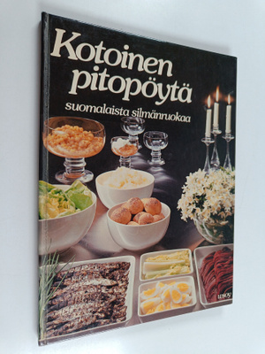 Helena (toim.) Ahti... : Kotoinen pitopöytä : suomalaista...