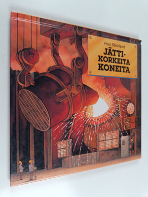 Paul Stickland : Jättikorkeita koneita