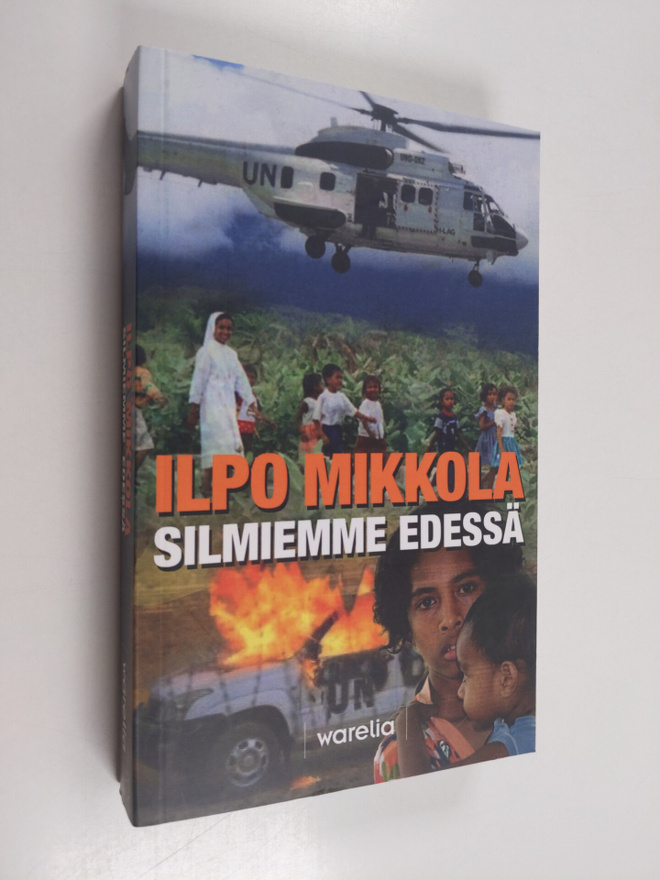Ilpo Mikkola : Silmiemme edessä : Itä-Timorin kohtalonhet...