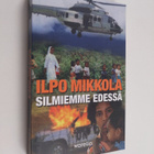 Ilpo Mikkola : Silmiemme edessä : Itä-Timorin kohtalonhet... - pikkukuva 1