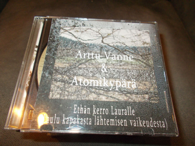 CD-R ARTTU VANNE & ATOMI KYPÄRÄ ** ETHÄN KERRO LAURALLE **