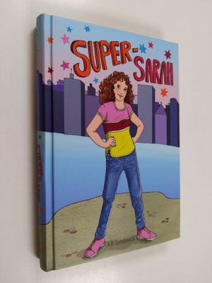A. B. Saddlewick : Super-Sarah