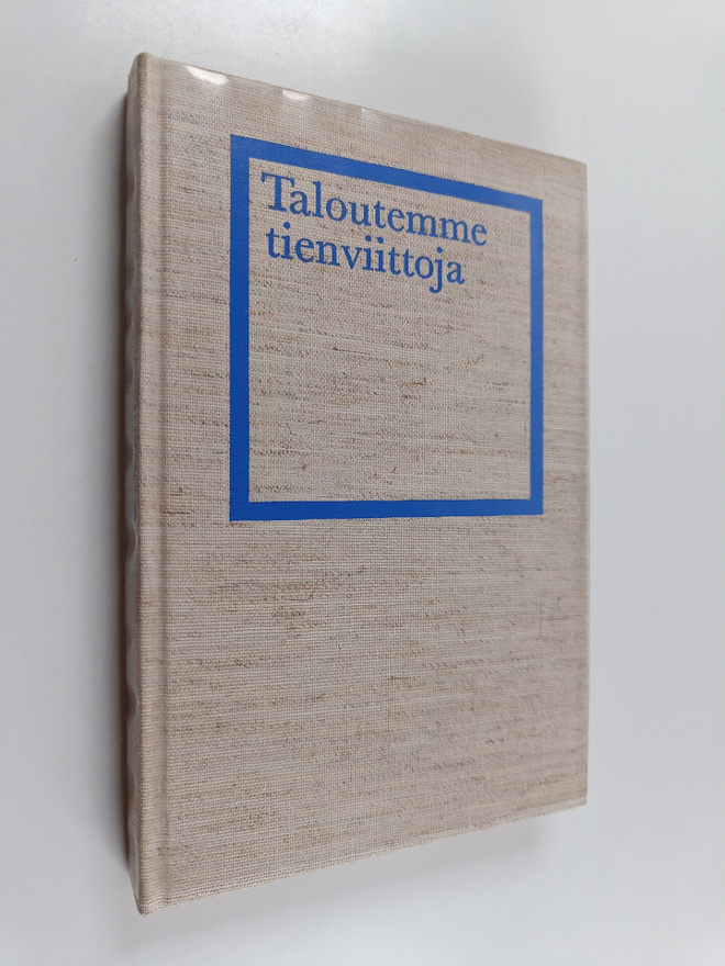 Taloutemme tienviittoja : Liikesivistysrahasto 50 vuotta ...