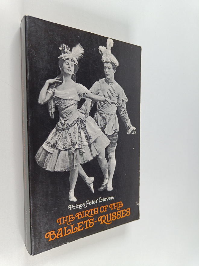 Peter Lieven : The birth of Ballets-Russes