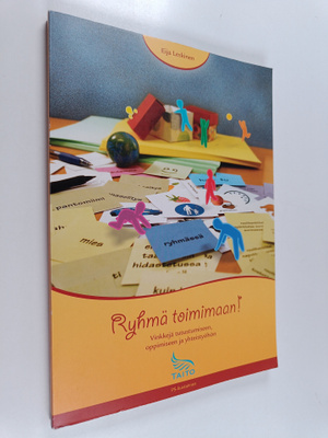 Eija Leskinen : Ryhmä toimimaan! : vinkkejä tutustumiseen...
