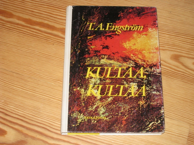 Engström, T.A.: Kultaa, kultaa 1.p skk v. 1976
