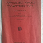 Tarvitseeko kirkko työväenliikettä 1913 F.Herbert Stead - pikkukuva 1