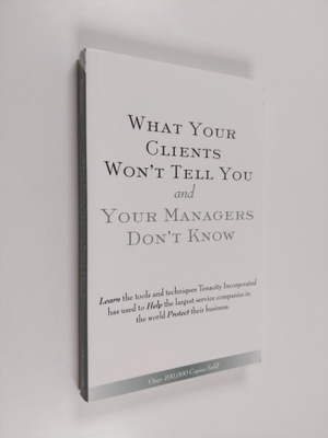John Gamble : What Your Clients Won't Tell You and Your M...
