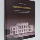 Erkki Fredrikson : Lyseotalon vuosisata : Jyväskylän lyse... - pikkukuva 1