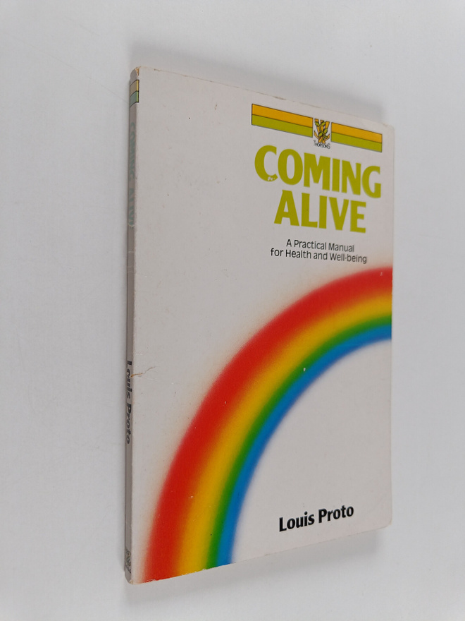 Louis Proto : Coming Alive - A Practical Manual for Inner...