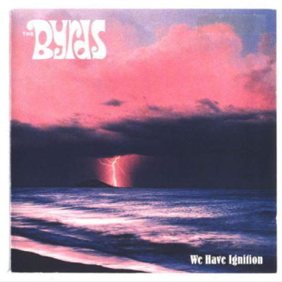 BYRDS: We have Ignition (CD), 1990, kokoelma
