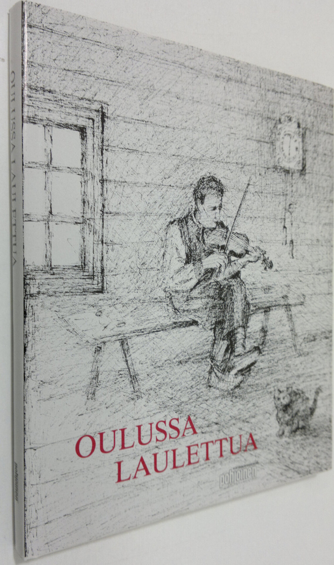 Eino (toim.) Hänninen : Oulussa laulettua