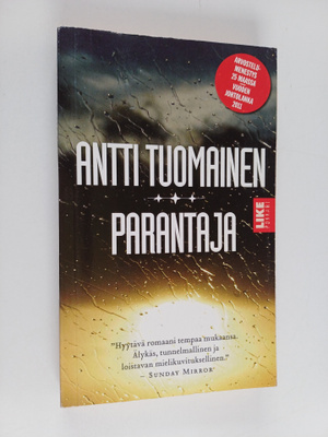 Antti Tuomainen : Parantaja : rikosromaani (signeerattu, ...
