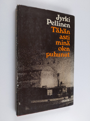 Jyrki Pellinen : Tähän asti minä olen puhunut