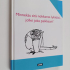 Anna-Karin Elde : Minnekäs sitä nokkansa lykkäisi, jollei... - pikkukuva 1