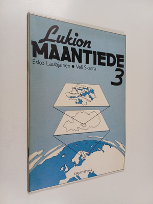 Esko Laulajainen : Lukion maantiede 3