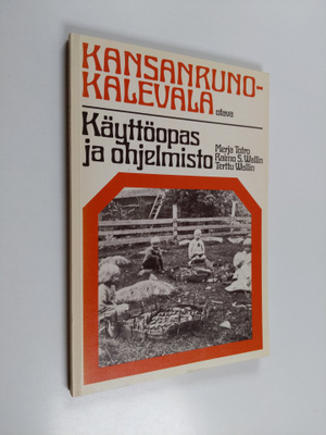 Merja Totro : Kansanruno-Kalevala : käyttöopas ja ohjelmisto