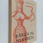 Robert Graves : Kärlek på nya Kreta - pikkukuva 1