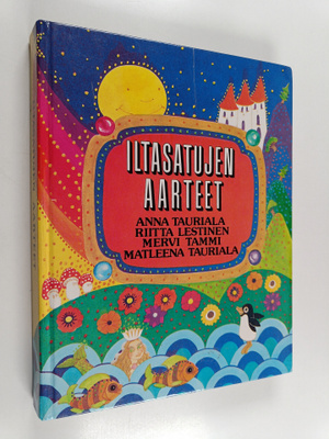 Anna Tauriala : Iltasatujen aarteet