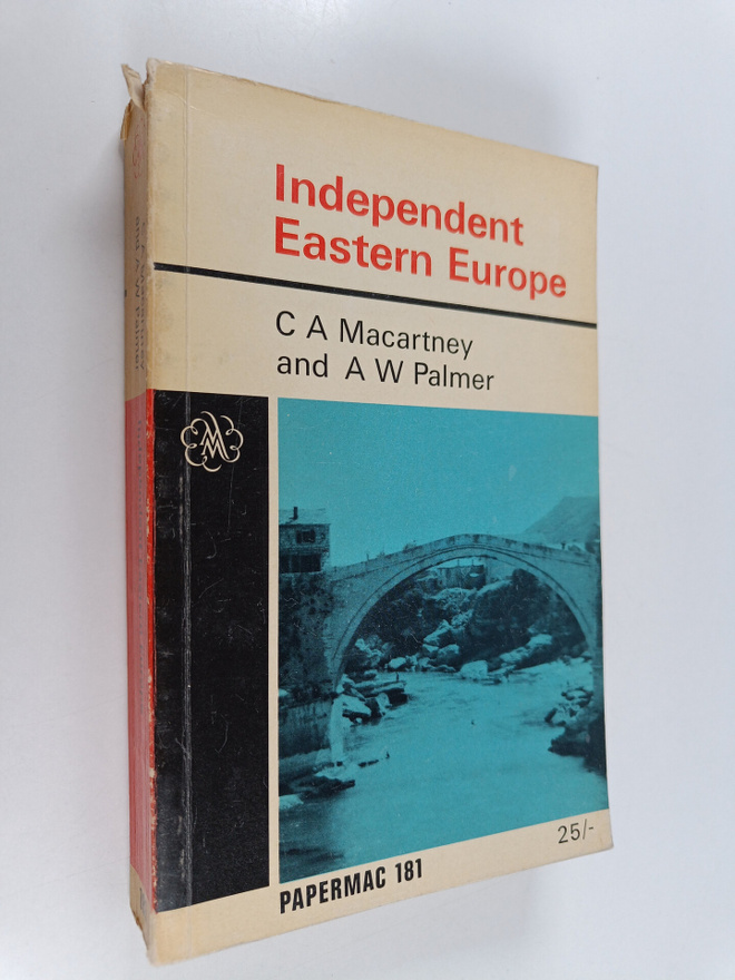 Alan Palmer ym. : Independent Eastern Europe - a History