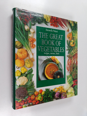 Antonella Palazzi : The Great Book of Vegetables