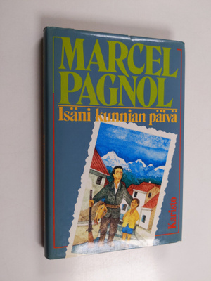 Marcel Pagnol : Isäni kunnian päivä