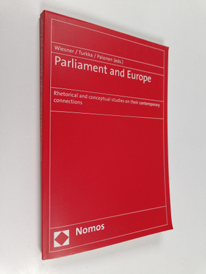 Parliament and Europe : rhetorical and conceptual studies...