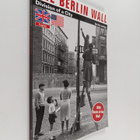 The Berlin Wall : Division of a City - pikkukuva 1
