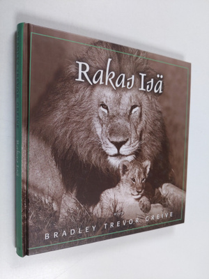 Bradley Trevor Greive : Rakas isä : isä, ystävä ja sankari