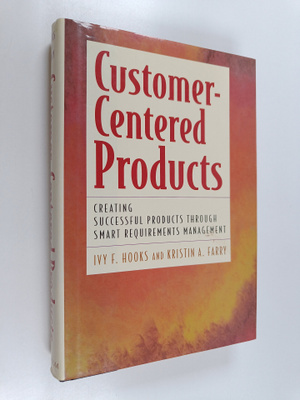 Ivy F. Hooks : Customer-centered products : creating succ...